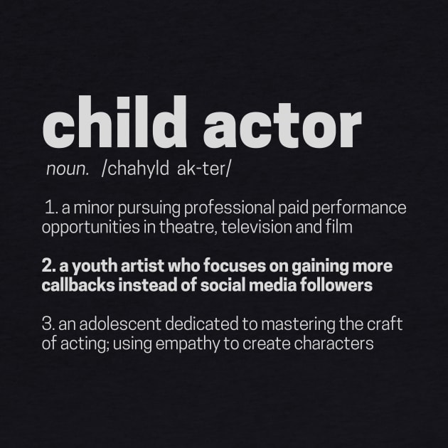 Dictionary Entry: Child Actor by WearablePSA